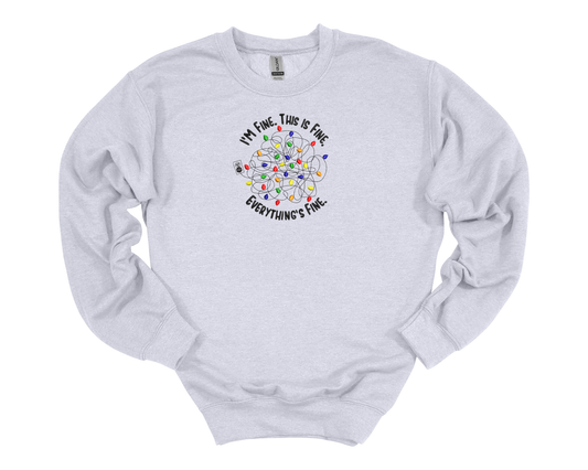 "I'm Fine, Everything's Fine" | Embroidered Crewneck